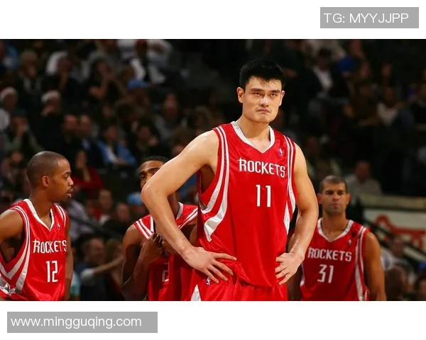 姚明在NBA的传奇对决与巅峰时刻回顾